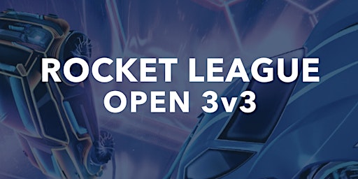 Rocket League Open 3v3 at Cleary University