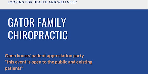 Open House for Gator Family chiropractic; see our health & wellness tools!