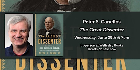 Peter S. Canellos presents "The Great Dissenter" tickets