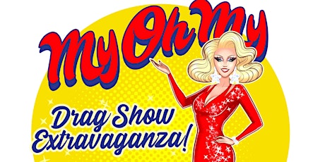 MyOhMy Drag Show Extravaganza!
