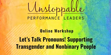 Let’s Talk Pronouns!  Supporting Transgender and Nonbinary People Tickets