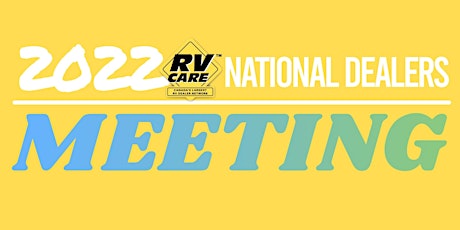 RV Care National Dealers Meeting 2022 tickets
