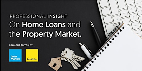 Professional Insight On Home Loans and the Property Market tickets