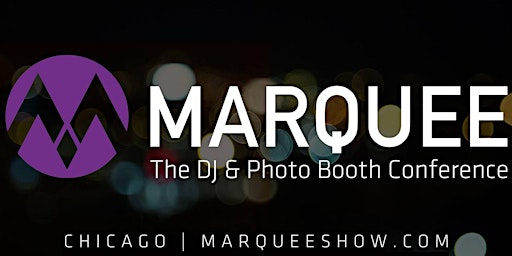 2023 Marquee Dj and Photo Booth Conference