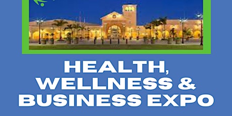 Health Wellness and Business Expo Florida - Port St Lucie and Web3 primary image