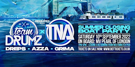 Team TNA - Summer Closing Boat Party tickets