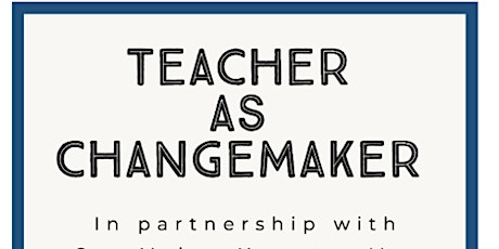 Teacher as Changemaker tickets