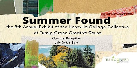 "Summer Found"  Opening Reception in the Green Gallery tickets