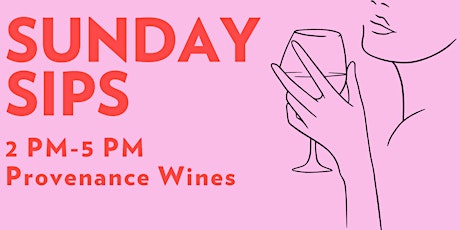 Sunday Sips - Provenance Wines tickets
