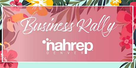 NAHREP Denver: Business Rally tickets