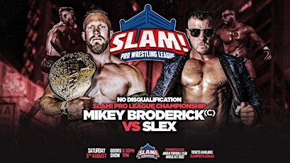 LIVE Professional Wrestling: SLAM! Pro Wrestling League 4 tickets
