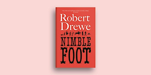 "Nimblefoot" by Robert Drewe - Book Launch