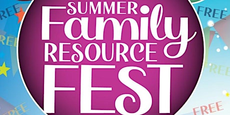 Summer Family Resource Fest tickets