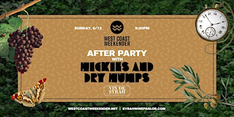 Weekender x Hickies Afterparty at Syrah w/ SPECIAL GUEST