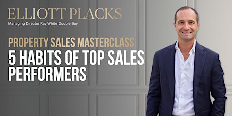 Property Sales & Marketing Masterclass Series - Elliot Placks primary image
