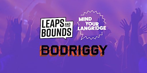 Mind Your Langridge @ Bodriggy