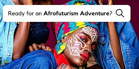 Sistah Scifi Afrofuturism Trip to Ghana tickets