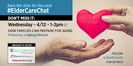 #ElderCareChat 4/12/17: How Families Can Prepare for Aging primary image