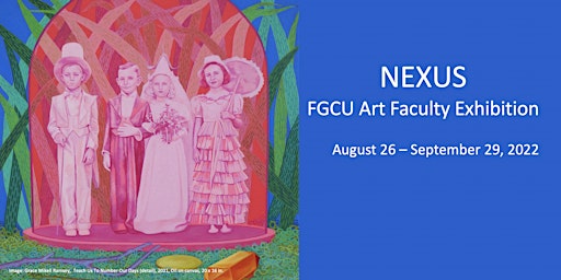 Nexus: FGCU Art Faculty EXHIBITION