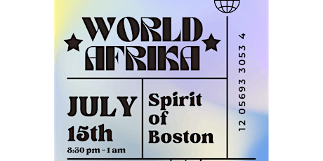 WORLD AFRIKA | FRI.JULY.15th | SPIRIT OF BOSTON