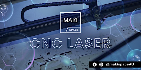 CNC Laser - For Gift Making | MAKI Space Workshop primary image