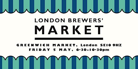 London Brewers' Market Night at Greenwich Market primary image