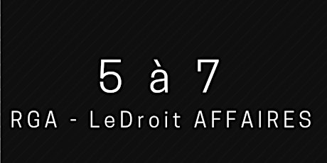 5à7 RGA - LeDroit AFFAIRES primary image