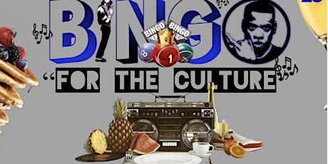 B.I.N.G.O “For The Culture” SUNDAY BRUNCH