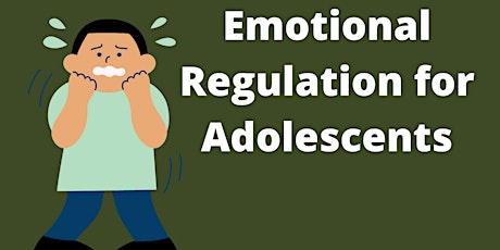 Emotional Regulation for Adolescents tickets