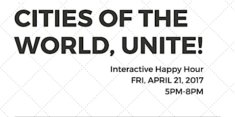 Cities of the World, Unite! Interactive Happy Hour  primary image