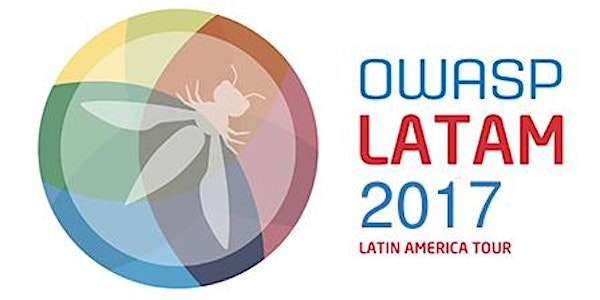 OWASP LATAM Tour 2017 - Lima, Peru