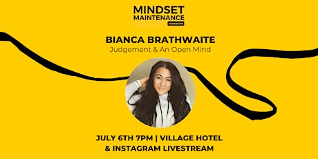 Mindset Maintenance Workshop - Judgement & An Open Mind - Bianca Brathwaite tickets