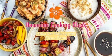 Hawaiian Cooking Class and Haku Lei Making tickets