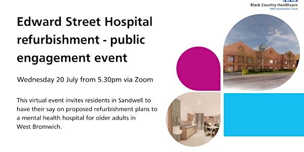 Edward Street Hospital refurbishment - Virtual Public Engagement Event