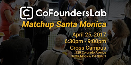 CoFoundersLab Santa Monica - Pitch, Network, Matchup primary image