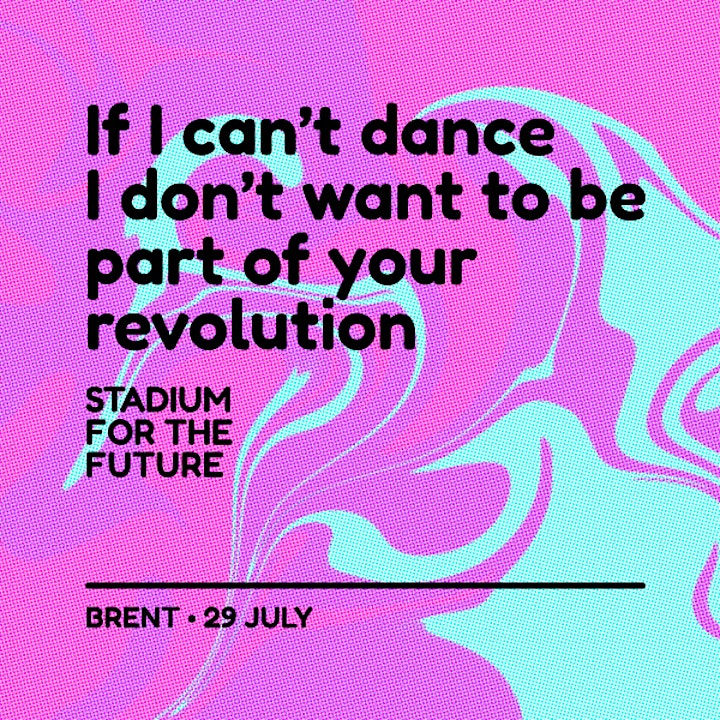 If I can't dance I don't want to be part of your revolution image
