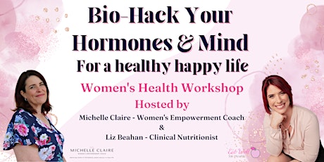 Bio-Hack Your Hormones and Mind - Toowoomba City tickets