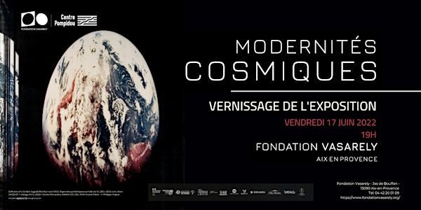 Vernissage exposition  Modernités Cosmiques avec le Centre Pompidou