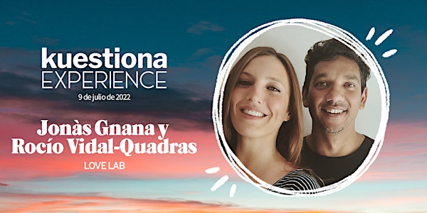 Love Lab con JONÀS GNANA y ROCÍO VIDAL-QUADRAS