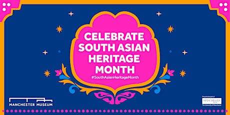 Manchester Museum - South Asian Heritage Month at Whitworth Art Gallery tickets