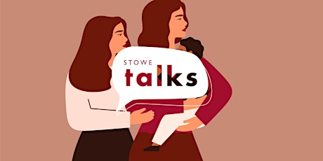 Stowe talks - Understanding Surrogacy in the UK tickets