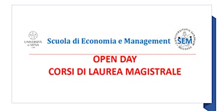 OpenDay dei CdL Magistrali Scuola di Economia e Management USiena tickets