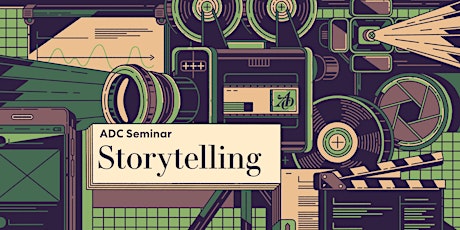 ADC Seminar "Storytelling" - SOLD OUT