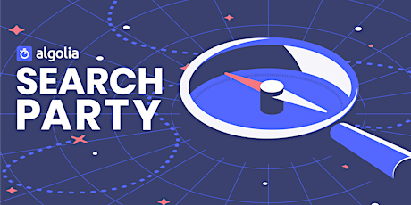 Algolia Search Party - Welcome back to Paris! billets