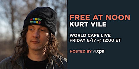 WXPN Free At Noon with KURT VILE (solo)