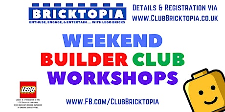 Bricktopia WEEKEND BUILDER CLUB sessions - July tickets