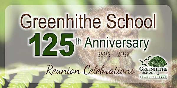 Greenhithe School 125th Anniversary & Reunion - REGISTER YOUR INTEREST