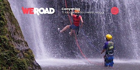 Canyoning | WeRoad racconta i suoi viaggi tickets