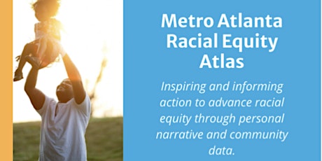 Metro Atlanta Racial Equity Atlas Community Event tickets