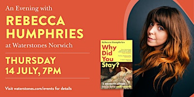 Why Did You Stay? An Evening with Rebecca Humphries - Norwich
